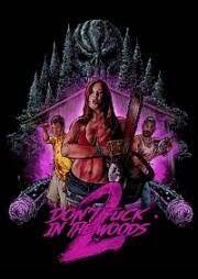    ! 2 / Don't Fuck in the Woods 2 (2022)
